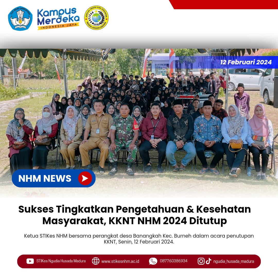 Ketua STIKes NHM Dr. M. Hasinuddin, M.Kep resmi menutup rangkaian kegiatan Kuliah Kerja Nyata Tematik (KKNT) STIKes NHM Di Desa Banangkah Kec.Burneh Bangkalan hari ini.